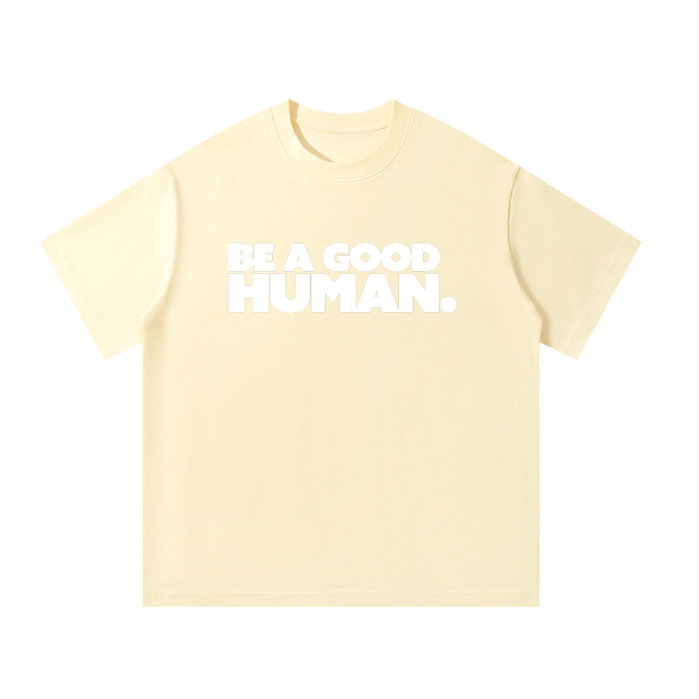 Be A Good Human Tee