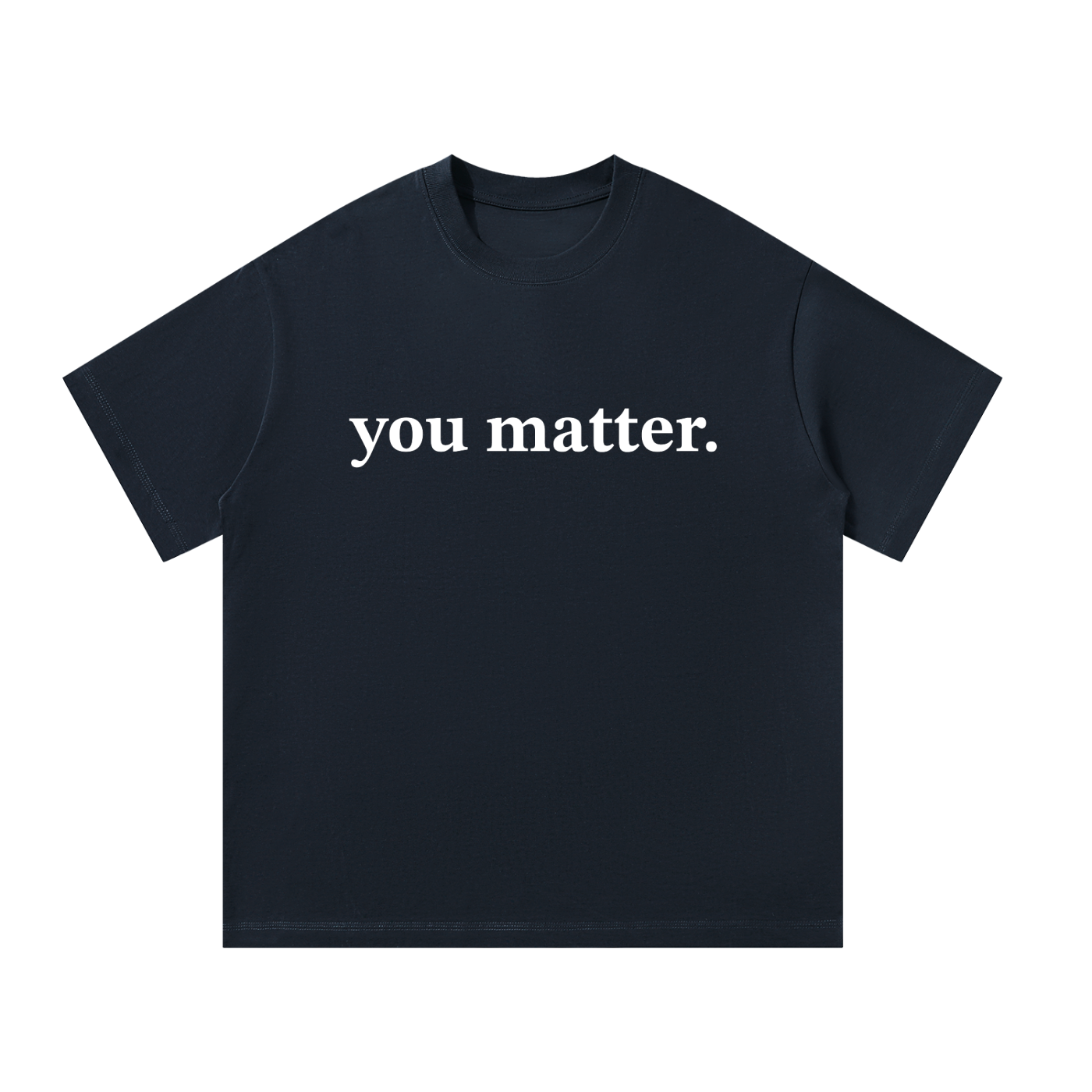 You Matter | Unisex Oversized T-Shirt