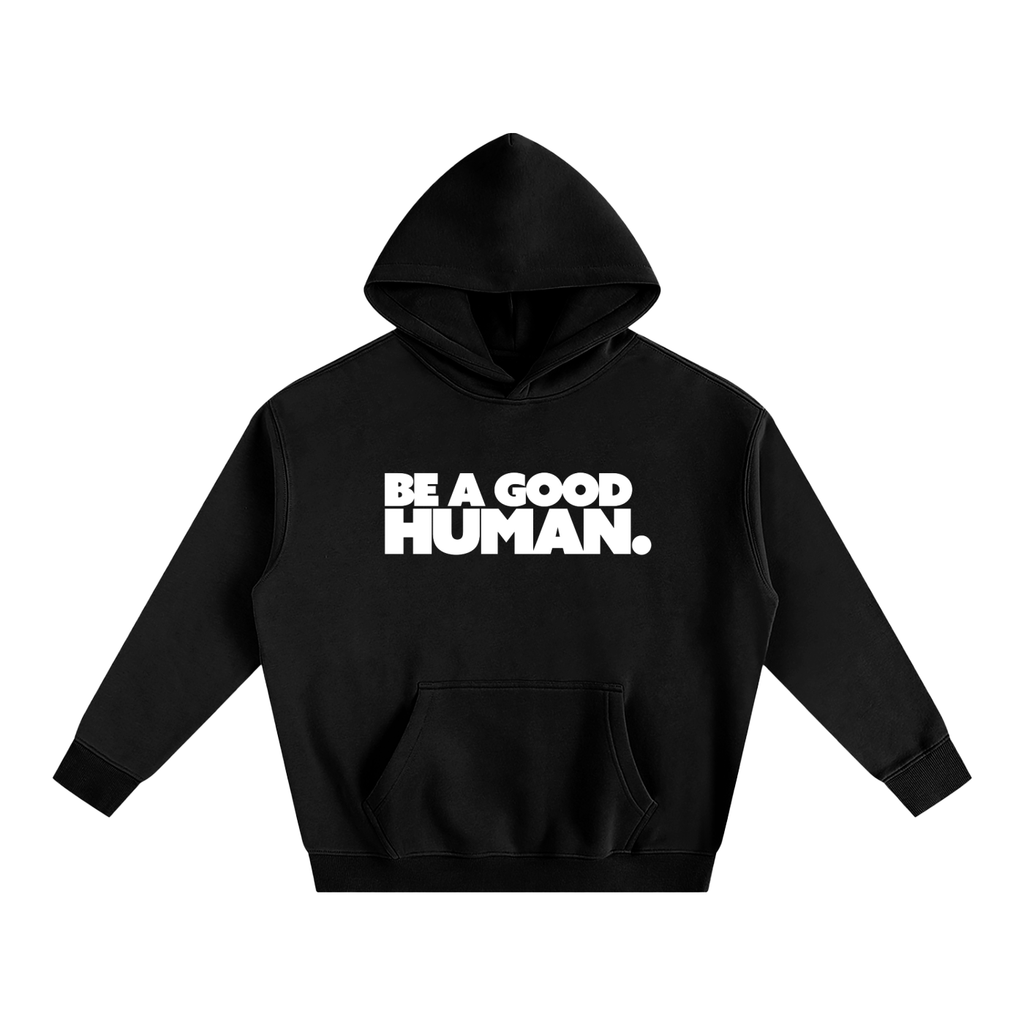 Be A Good Human Oversized Fleece Hoodie